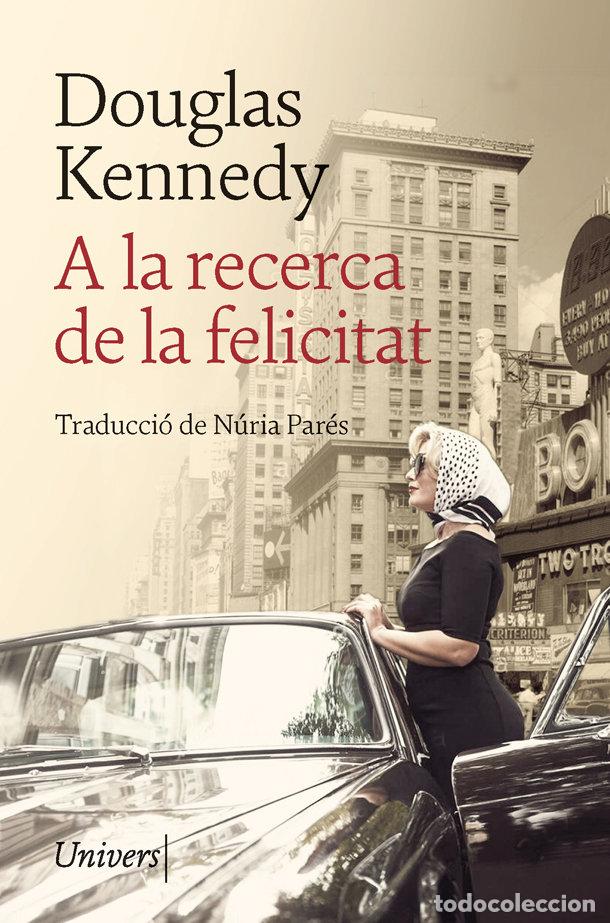 books: A LA RECERCA DE LA FELICITAT - KENNEDY, DOUGLAS