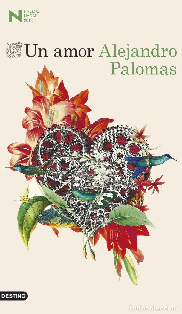 books: UN AMOR PREMIO NADAL 2018 - PALOMAS, ALEJANDRO
