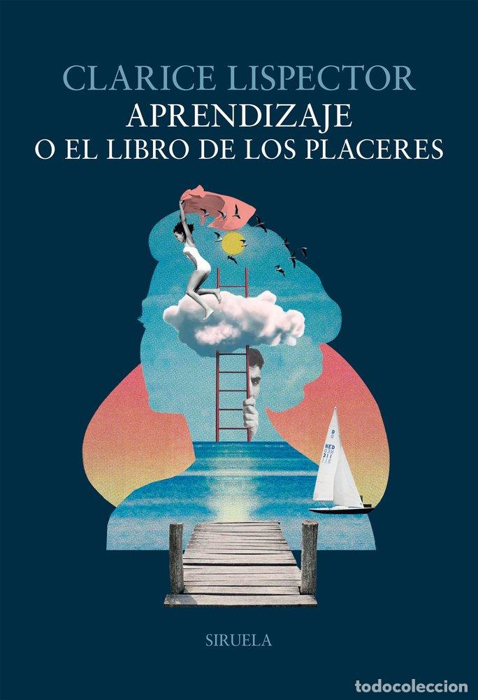 Libros: APRENDIZAJE O EL LIBRO DE LOS PLACERES - LISPECTOR, CLARICE