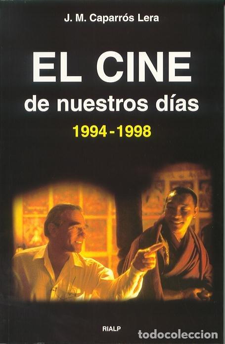 Livros: CINE DE NUESTROS DIAS (1994-1998), EL - CAPARROS LERA, JOSE MARIA