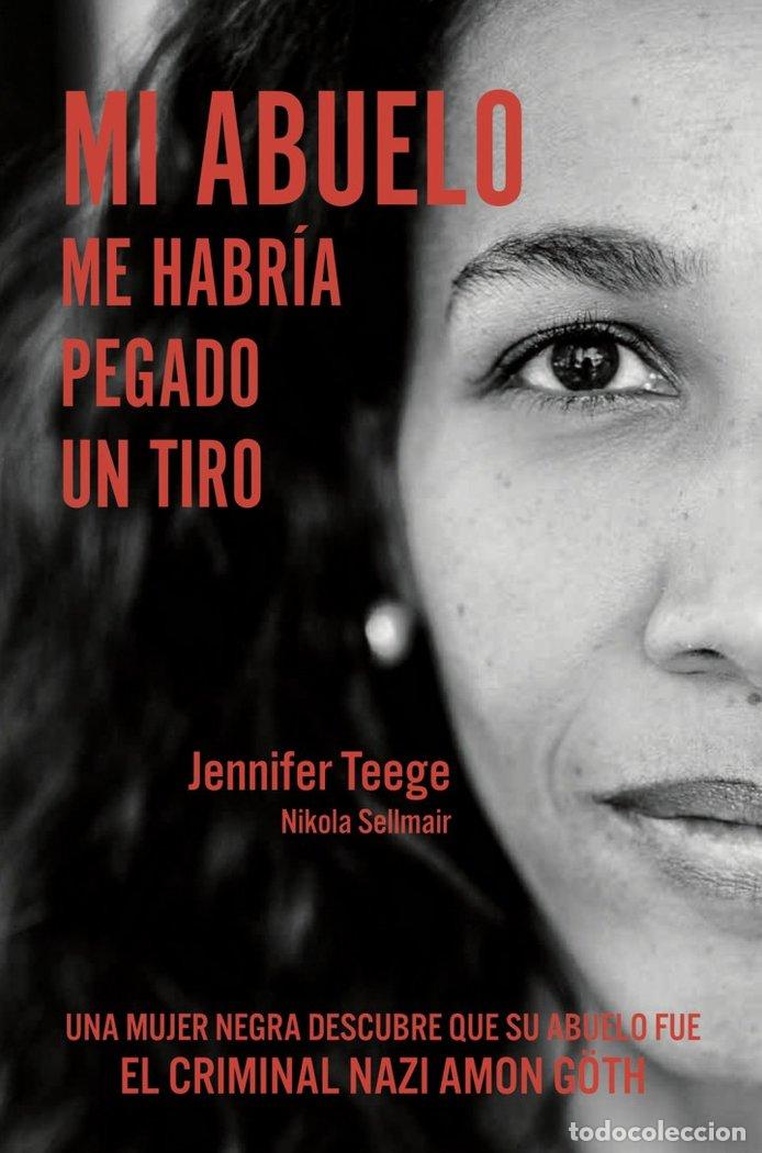 Livros: MI ABUELO ME HABRIA PEGADO UN TIRO - TEEGE, JENNIFER