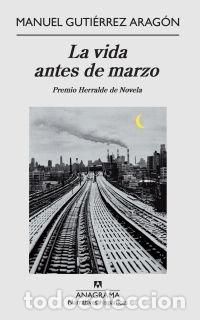 Livros: VIDA ANTES DE MARZO,LA - GUTIERREZ ARAGON, MANUEL