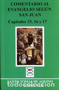 Libri: COMENTARIO AL EVANGELIO SEGUN SAN JUAN - AQUINO, TOMAS DE