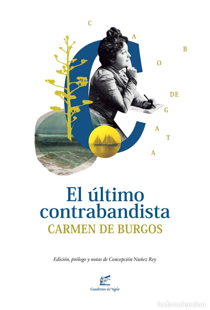 Libros: ULTIMO CONTRABANDISTA,EL - DE BURGOS, CARMEN