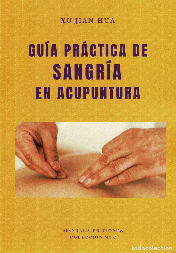 Libros: GUIA PRACTICA DE SANGRIA EN ACUPUNTURA - JIAN HUA, XU