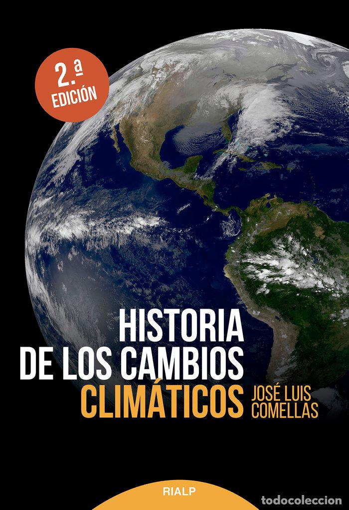 Libros: HISTORIA DE LOS CAMBIOS CLIMATICOS - COMELLAS GARCIA-LERA, JOSE LUIS