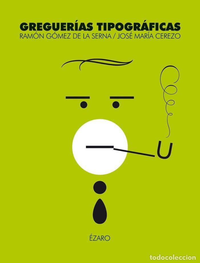 Libros: GREGUERIAS TIPOGRAFICAS - CEREZO ARILLO, JOSE MARIA