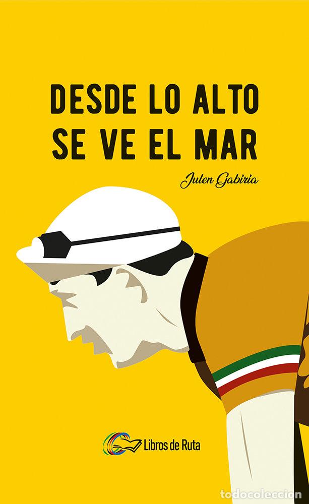 Libri: DESDE LO ALTO SE VE EL MAR - GABIRIA, JULEN