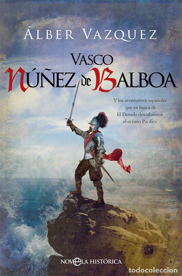 B&uuml;cher: VASCO NU&Ntilde;EZ DE BALBOA - VAZQUEZ, ALBER