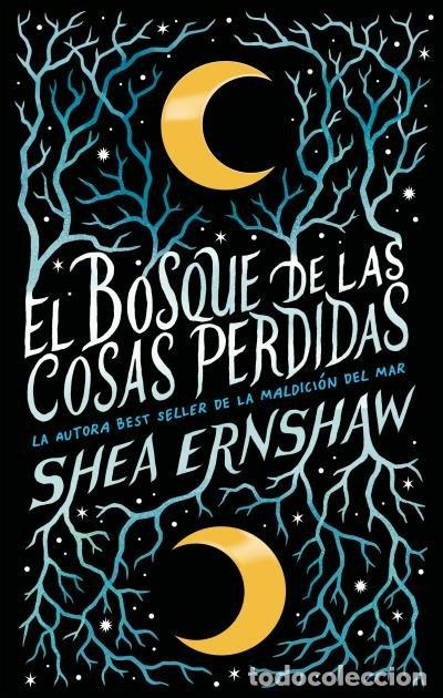 B&uuml;cher: EL BOSQUE DE LAS COSAS PERDIDAS - ERNSHAW, SHEA