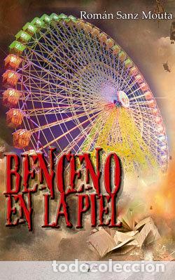 B&uuml;cher: BENCENO EN LA PIEL - SANZ MOUTA, ROMAN