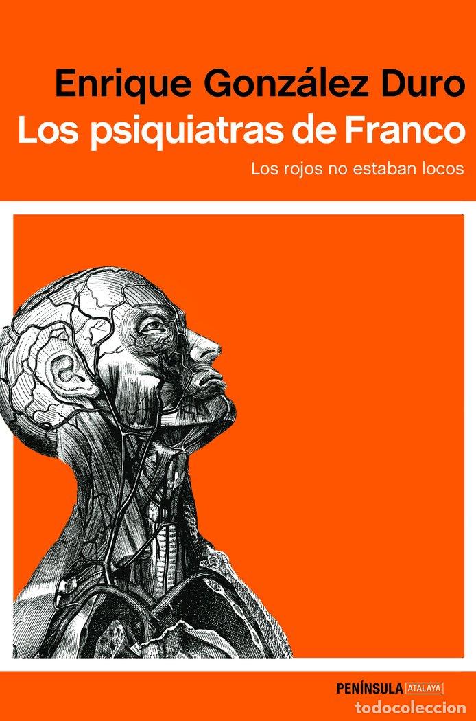 Livros: PSIQUIATRAS DE FRANCO,LOS - GONZALEZ DURO, ENRIQUE