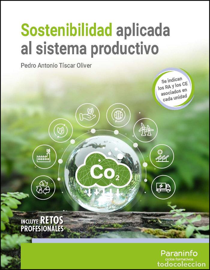 Livros: SOSTENIBILIDAD APLICADA AL SISTEMA PRODUCTIVO - TISCAR OLIVER, PEDRO ANTONIO