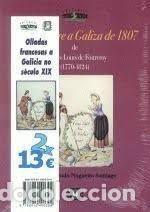 Livros: OLLADAS FRANCESAS A GALICIA NO SECULO XIX - FOURCROY, CHARLES-LOUIS DE