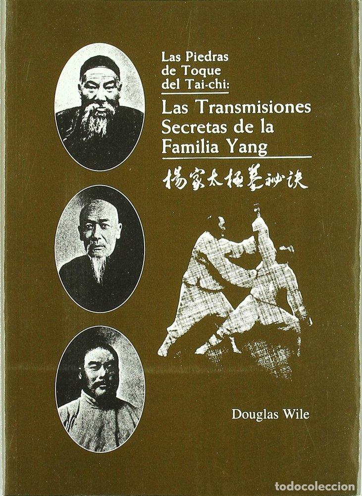 Libros: PIEDRAS DE TOQUE DEL TAI CHI LAS TRANSMISIONES SECRETAS DE - WILE, DOUGLAS