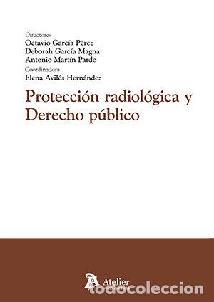 B&uuml;cher: PROTECCION RADIOLOGICA Y DERECHO PUBLICO - OCTAVIO GARCIA PEREZ