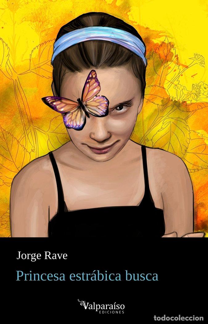 B&uuml;cher: PRINCESA ESTRABICA BUSCA - RAVE, JORGE