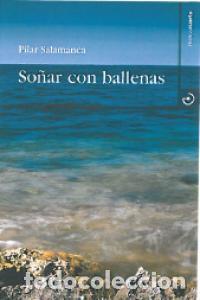 Livres: SO&Ntilde;AR CON BALLENAS - SALAMANCA, PILAR