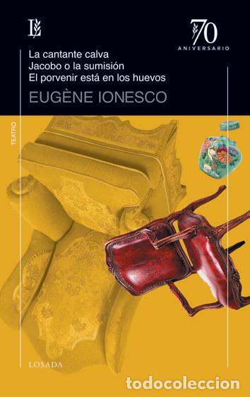 Livros: CANTANTE CALVA/JACOBO O LA SUMISION/PORVENIR ESTA EN HUEVOS - IONESCO, EUGENE