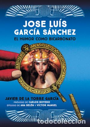 Libri: JOSE LUIS GARCIA SANCHEZ EL HUMOR COMO BICARBONATO - BALBOTIN, JOSE ANTONIO