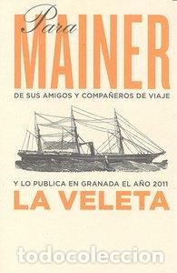 Libri: PARA MAINER DE SUS AMIGOS Y COMPA&Ntilde;EROS DE VIAJE - AA.VV.