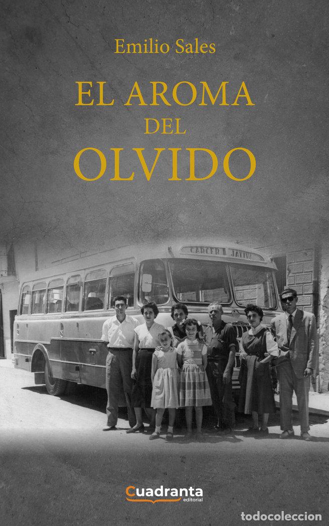 Libri: EL AROMA DEL OLVIDO - SALES DASI, EMILIO JOSE