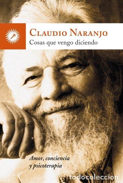 Libros: COSAS QUE VENGO DICIENDO - NARANJO, CLAUDIO