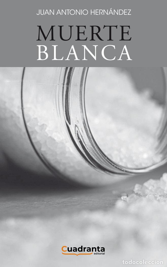 Libri: MUERTE BLANCA - HERNANDEZ, JUAN ANTONIO