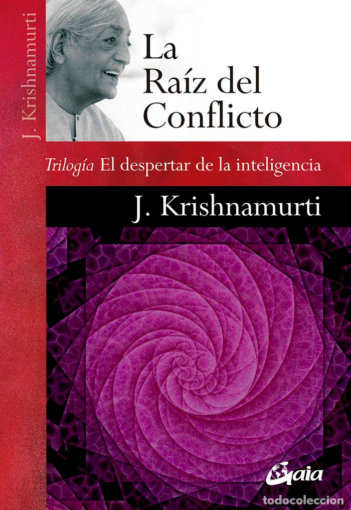 Libri: LA RAIZ DEL CONFLICTO - KRISHNAMURTI, JIDDU