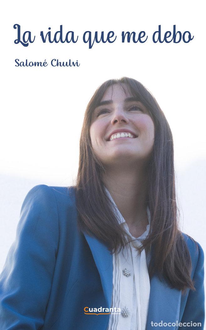 Libri: LA VIDA QUE ME DEBO - CHULVI, SALOME