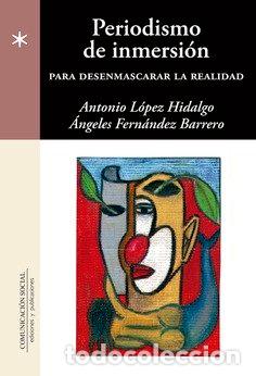 Libri: PERIODISMO DE INMERSION - ANTONIO LOPEZ HIDALGO