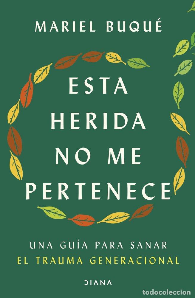 Libros: ESTA HERIDA NO ME PERTENECE - DRA. MARIEL BUQUE