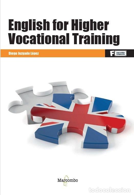 Libros: ENGLISH FOR HIGHER VOCATIONAL TRAINING - JUZGADO LOPEZ, DIEGO