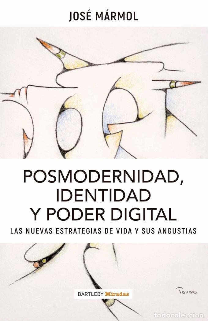 Libri: POSMODERNIDAD IDENTIDAD Y PODER DIGITAL - MARMOL, JOSE