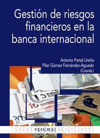 Libri: GESTION DE RIESGOS FINANCIEROS EN LA BANCA INTERNACIONAL - PARTAL URE&Ntilde;A, ANTONIO