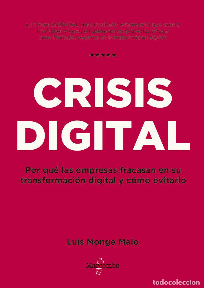 Libri: CRISIS DIGITAL - MONGE MALO, LUIS