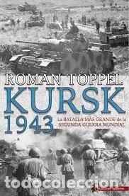 books: KURSK 1943 - TOPPEL, ROMAN