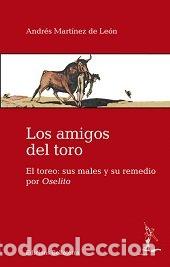 Libros: AMIGOS DEL TORO,LOS - MARTINEZ DE LEON, ANDRES