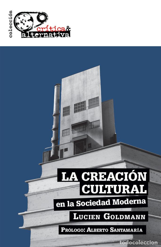 Libros: CREACION CULTURAL EN LA SOCIEDAD MODERNA,LA - GOLDMANN, LUCIEN