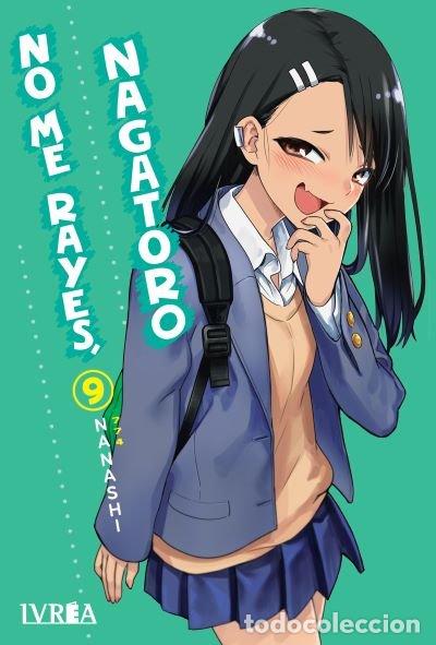 Libri: NO ME RAYES NAGATORO 9 - NANASHI