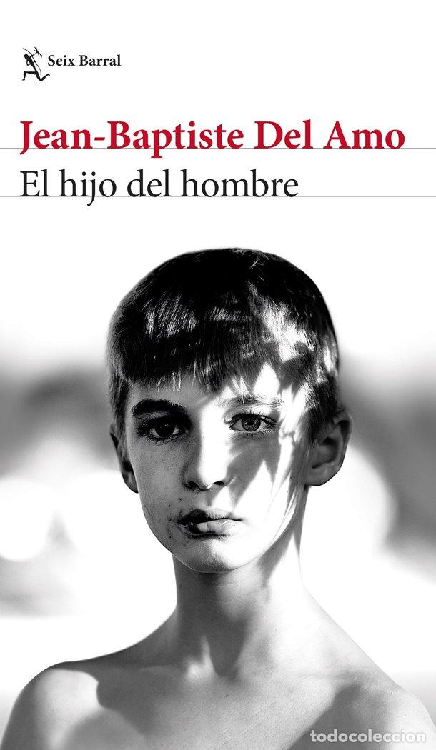 Libri: EL HIJO DEL HOMBRE - JEAN-BAPTISTE DEL AMO