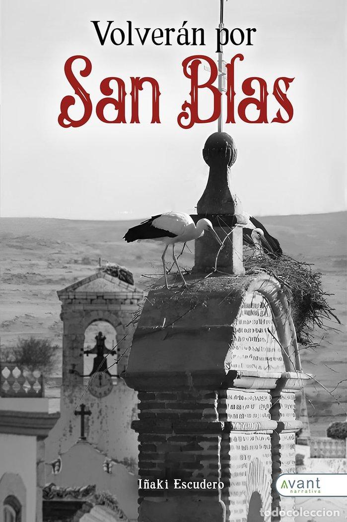Libros: VOLVERAN POR SAN BLAS - ESCUDERO GONZALEZ, I&Ntilde;AKI