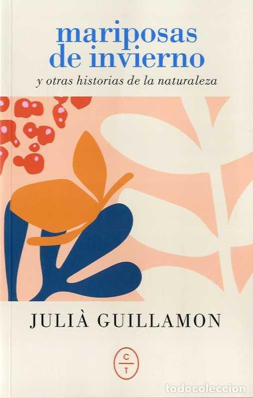 Libros: MARIPOSAS DE INVIERNO - GUILLAMON, JULIA