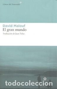 Libros: GRAN MUNDO,EL - MALOUF, DAVID