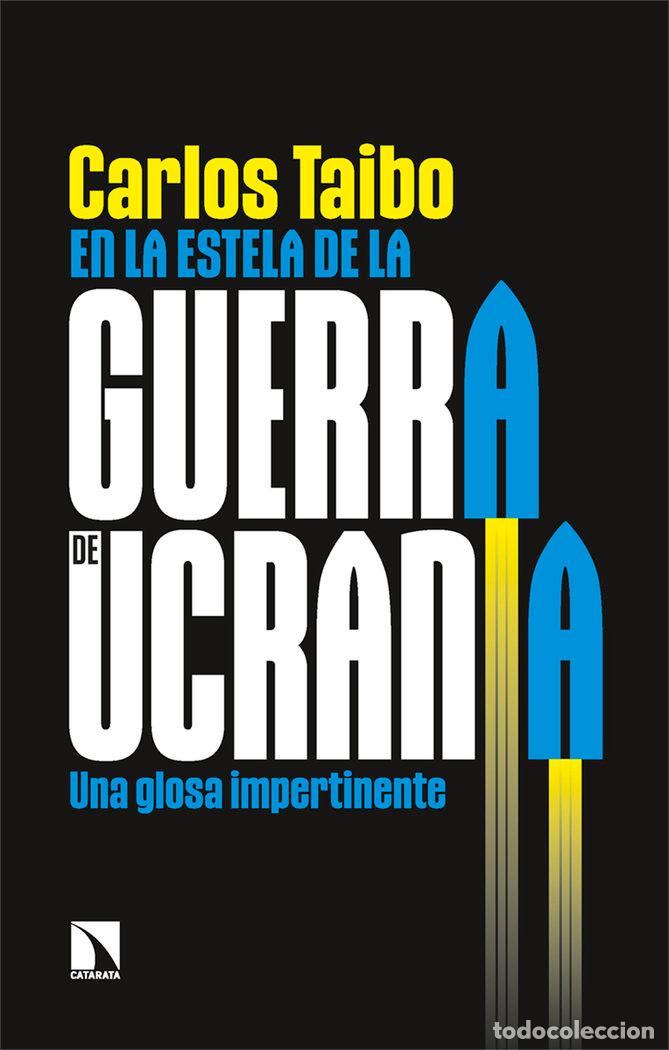 Libros: EN LA ESTELA DE LA GUERRA DE UCRANIA - TAIBO, CARLOS