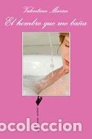 Libri: HOMBRE QUE ME BA&Ntilde;A SV-136 - MARAN, VALENTINA