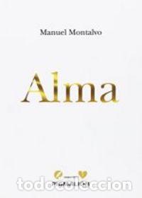 Libri: ALMA - MONTALVO, MANUEL