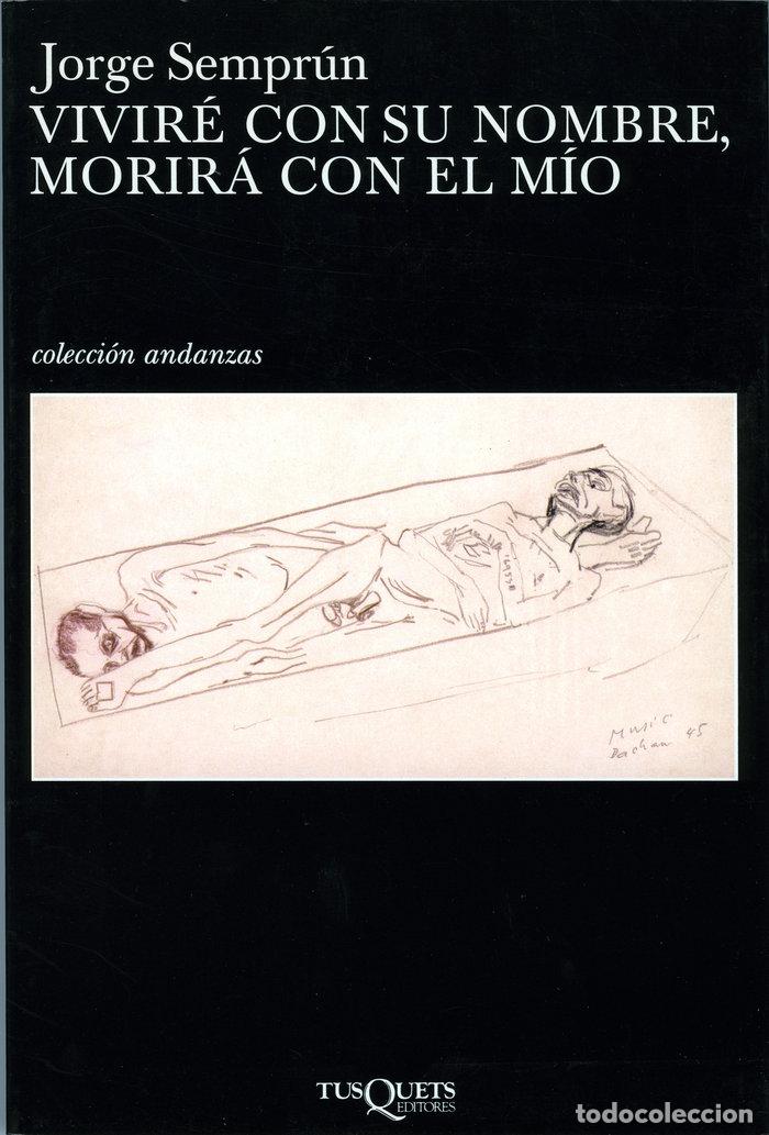 Libros: VIVIRE CON SU NOMBRE - SEMPRUN, JORGE