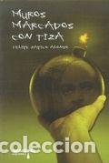 Livros: MUROS MARCADOS CON TIZA - ZAPICO ALONSO, FELIPE