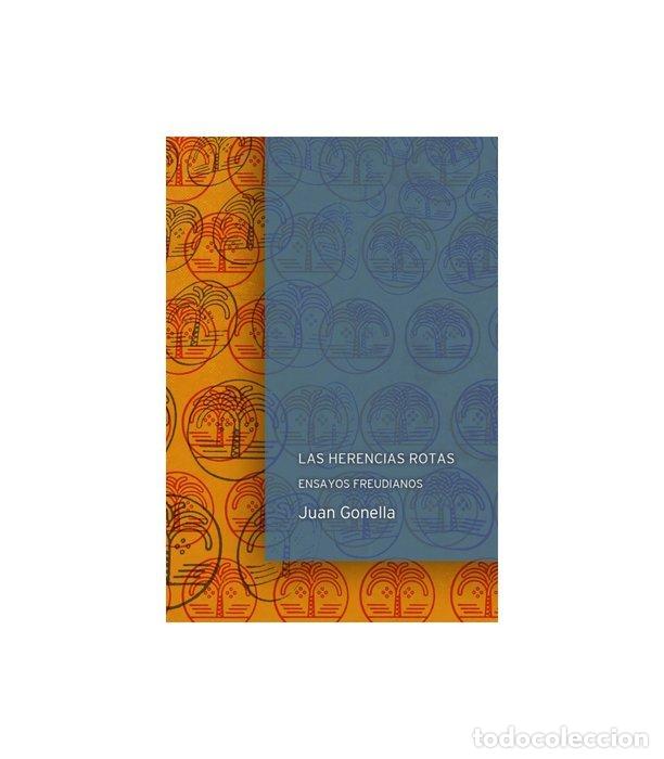 Libros: LAS HERENCIAS ROTAS - JUAN GONELLA